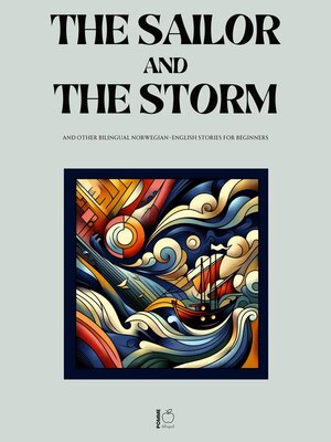 cover image of The Sailor and the Storm and Other Bilingual Norwegian-English Stories for Beginners